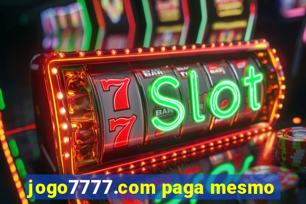 jogo7777.com paga mesmo