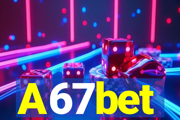 A67bet