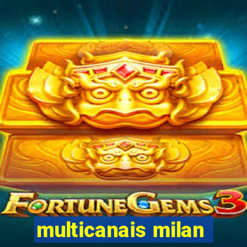 multicanais milan