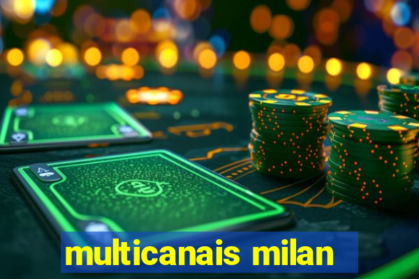 multicanais milan