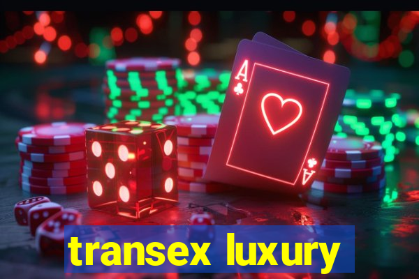 transex luxury