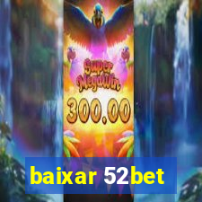 baixar 52bet