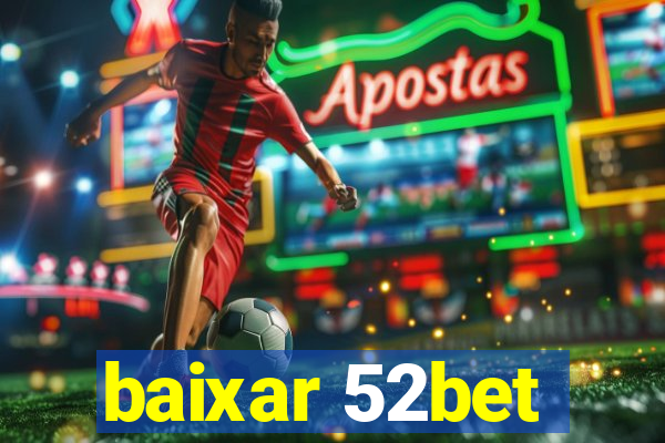 baixar 52bet