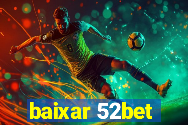 baixar 52bet