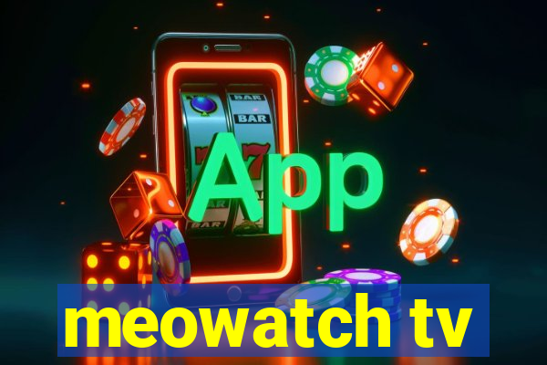 meowatch tv