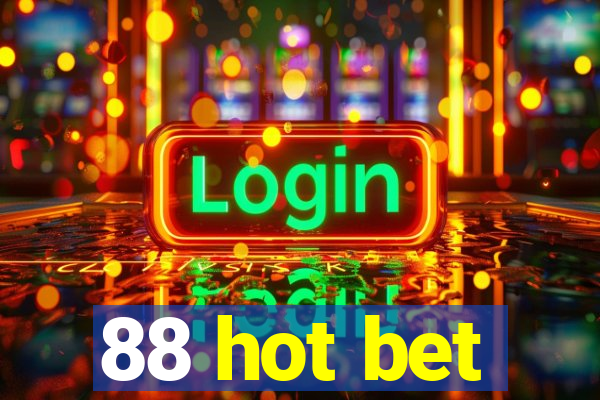 88 hot bet