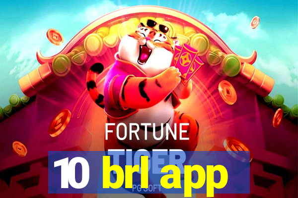 10 brl app