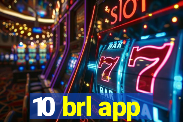 10 brl app