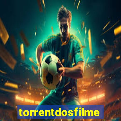 torrentdosfilmeshd