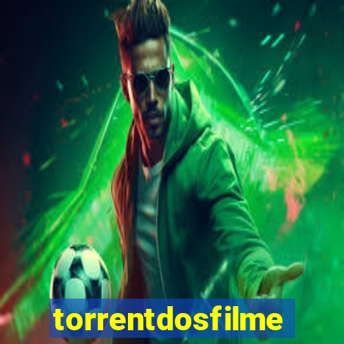 torrentdosfilmeshd