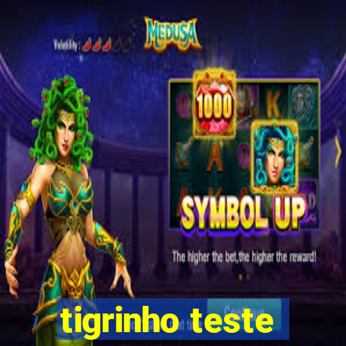 tigrinho teste