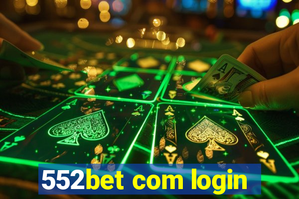 552bet com login