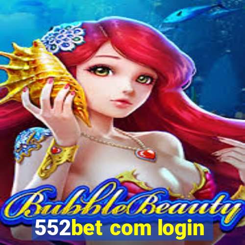 552bet com login