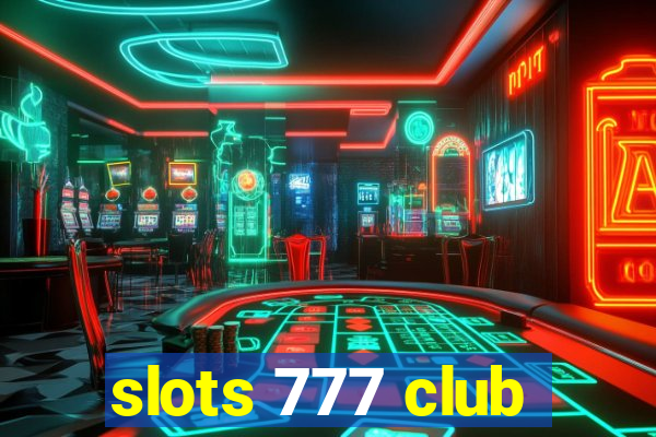 slots 777 club