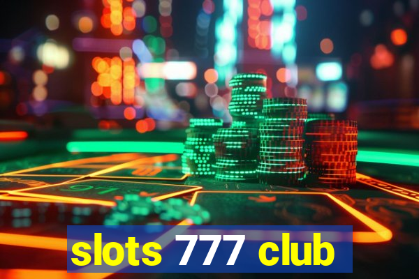 slots 777 club