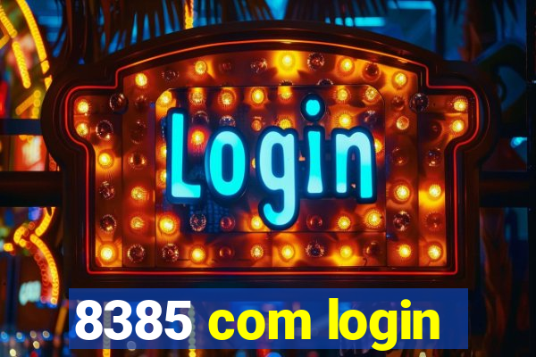 8385 com login