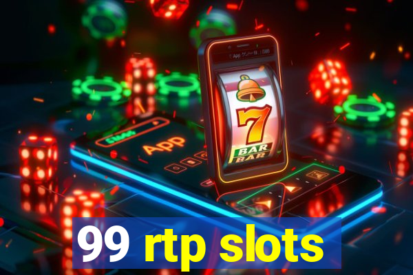 99 rtp slots