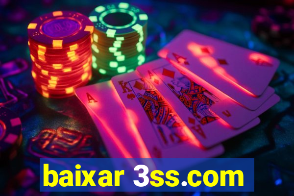 baixar 3ss.com