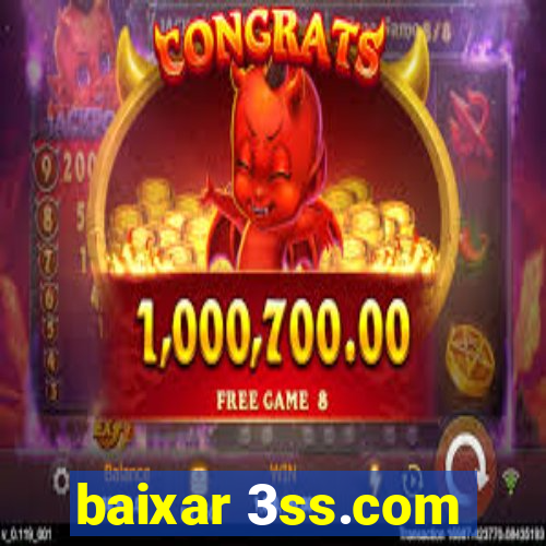 baixar 3ss.com