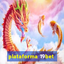 plataforma 19bet