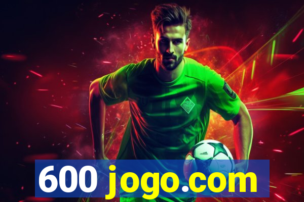 600 jogo.com