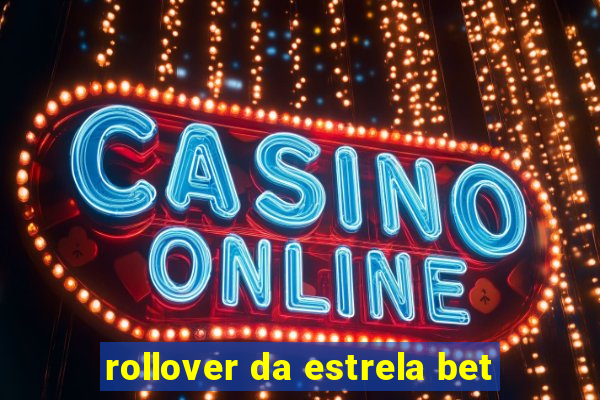 rollover da estrela bet