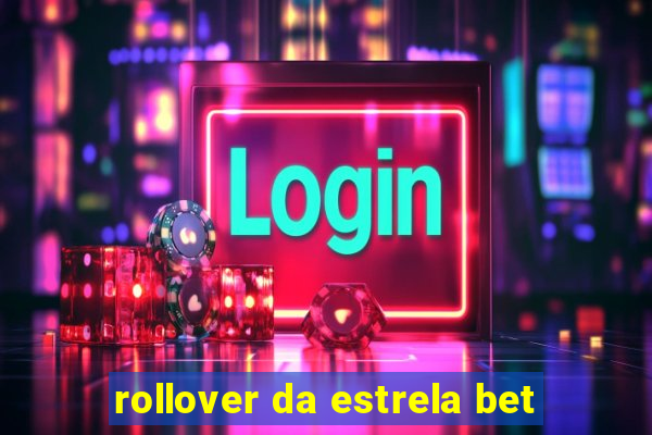 rollover da estrela bet