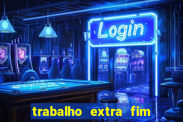 trabalho extra fim de semana porto