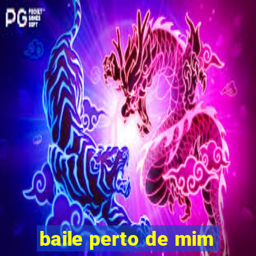 baile perto de mim