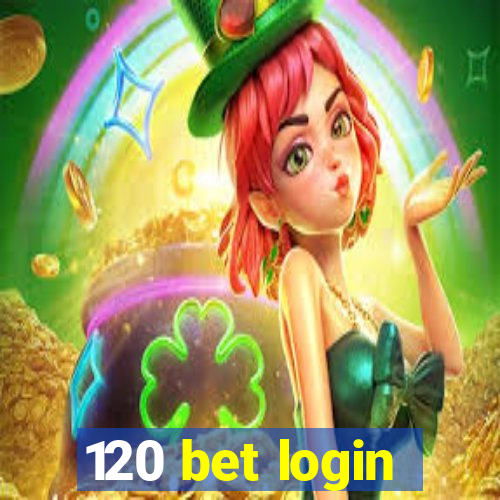 120 bet login