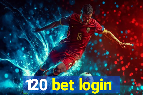 120 bet login