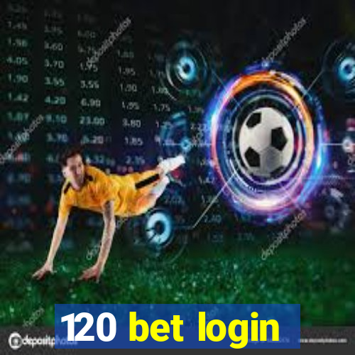 120 bet login