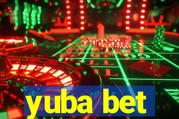 yuba bet