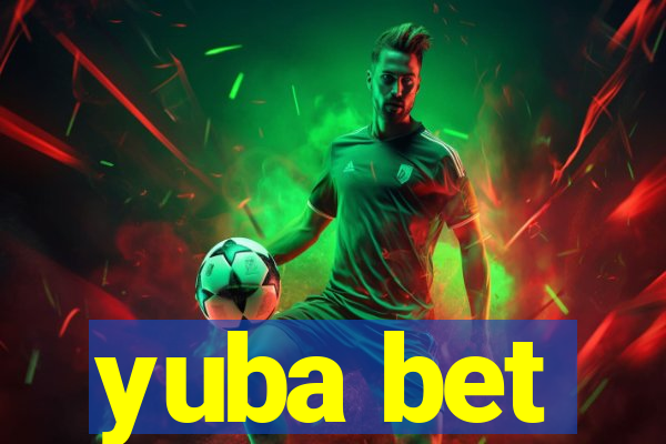 yuba bet