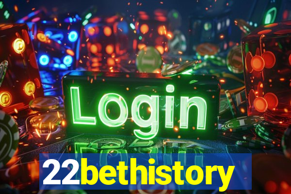 22bethistory