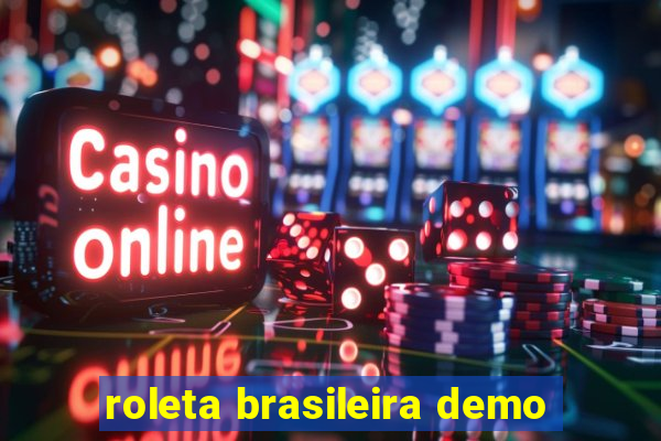 roleta brasileira demo