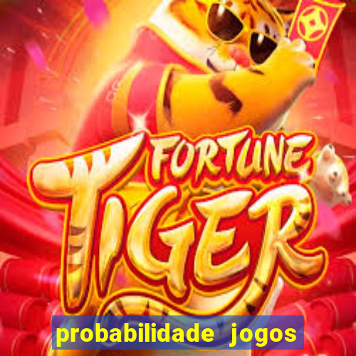 probabilidade jogos de futebol