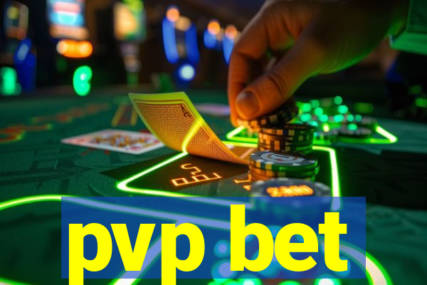 pvp bet