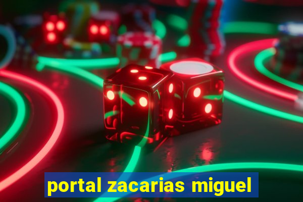 portal zacarias miguel