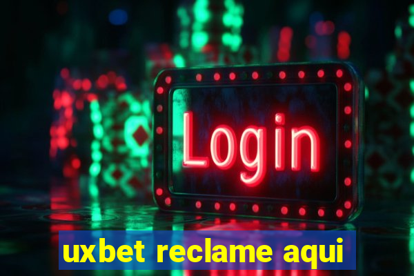 uxbet reclame aqui