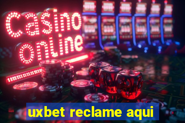 uxbet reclame aqui