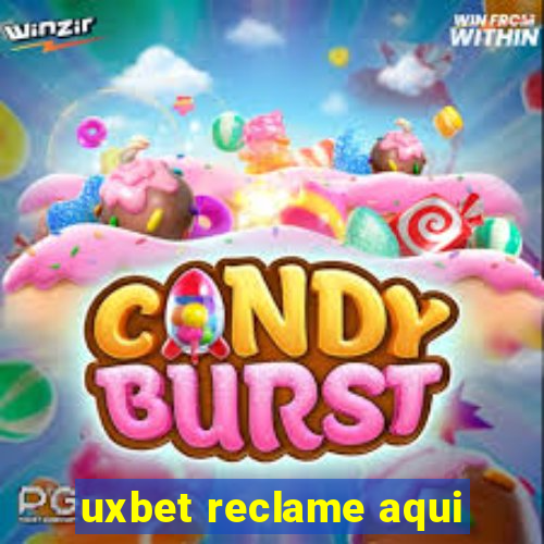 uxbet reclame aqui