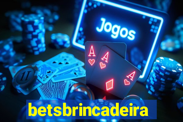 betsbrincadeira