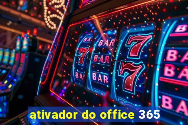 ativador do office 365