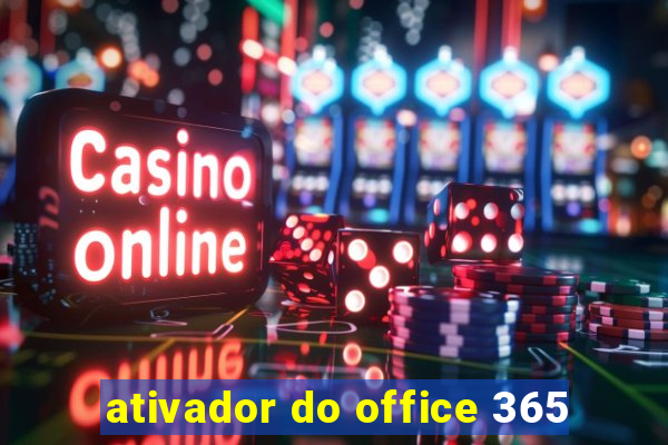 ativador do office 365