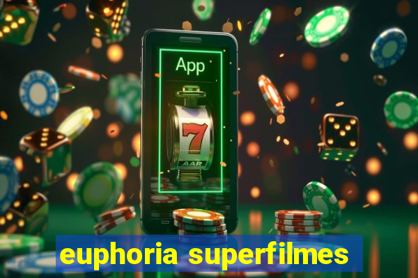 euphoria superfilmes