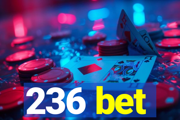 236 bet