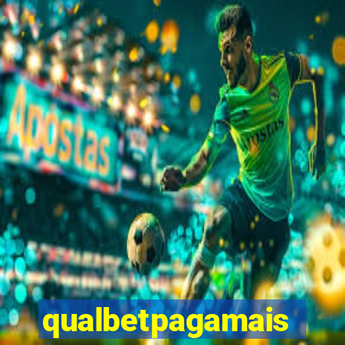 qualbetpagamais