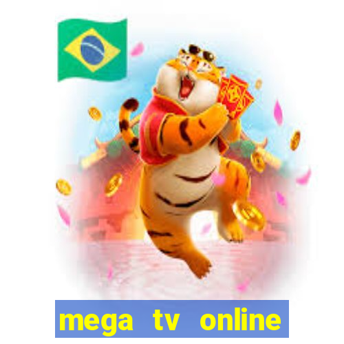 mega tv online gratis futebol ao vivo