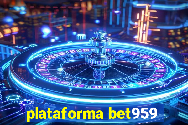 plataforma bet959